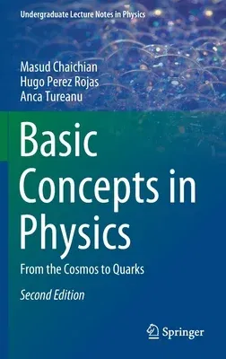 Basic Concepts in Physics: From the Cosmos to Quarks (2021)