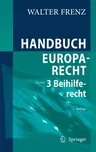 Handbuch Europarecht: Band 3: Beihilferecht (2. Aufl. 2021)