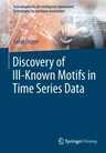 Discovery of Ill-Known Motifs in Time Series Data (2022)