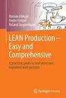 Lean Production - Easy and Comprehensive: A Practical Guide to Lean Processes Explained with Pictures (2022)