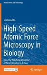 High-Speed Atomic Force Microscopy in Biology: Directly Watching Dynamics of Biomolecules in Action (2022)