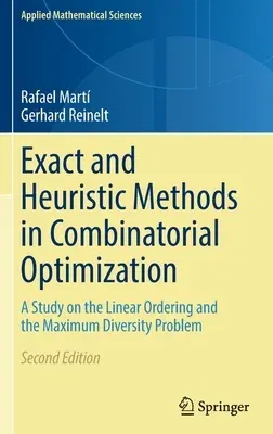 Exact and Heuristic Methods in Combinatorial Optimization: A Study on the Linear Ordering and the Maximum Diversity Problem (2022)