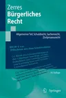 Bürgerliches Recht: Allgemeiner Teil, Schuldrecht, Sachenrecht, Zivilprozessrecht (10. Aufl. 2022)