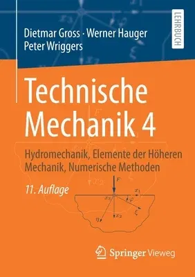 Technische Mechanik 4: Hydromechanik, Elemente Der Höheren Mechanik, Numerische Methoden (11. Aufl. 2023)