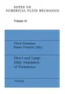 Direct and Large Eddy Simulation of Turbulence: Proceedings of the Euromech Colloquium No. 199, München, Frg, September 30 to October 2, 1985 (1986)