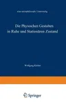 Die Physischen Gestalten in Ruhe Und Im Stationären Zustand: Eine Naturphilosophische Untersuchung (Softcover Reprint of the Original 1st 1920)