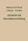 Automation Und Unternehmensverwaltung (Softcover Reprint of the Original 1st 1959)