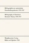 Bibliographie zur statistischen Entscheidungstheorie 1950-1967 / Bibliography of Statistical Decision Theory 1950-1967