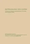 Entwicklung Von Unten: Probleme Und Stufen Des Sozialökonomischen Wachstums Auf Der Regionalen Ebene (1966)