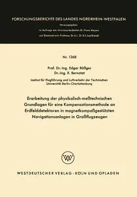 Erarbeitung Der Physikalisch-Meßtechnischen Grundlagen Für Eine Kompensationsmethode an Erdfelddetektoren in Magnetkompaßgestützten Navigationsanlagen