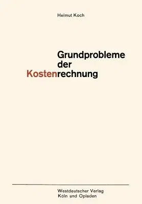 Grundprobleme Der Kostenrechnung (1966)