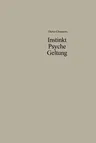 Instinkt Psyche Geltung: Zur Legitimation Menschlichen Verhaltens. Eine Soziologische Anthropologie (Softcover Reprint of the Original 2nd 1970)