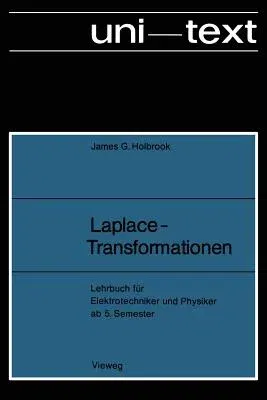 Laplace-Transformationen: Lehrbuch Für Elektrotechniker Und Physiker AB 5. Semester (Softcover Reprint of the Original 1st 1970)