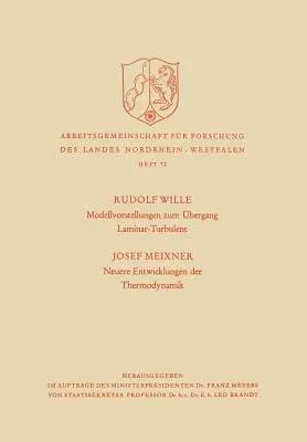 Modellvorstellungen Zum Übergang Laminar-Turbulent. Neuere Entwicklungen Der Thermodynamik (1960)