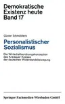 Personalistischer Sozialismus: Die Wirtschaftsordnungskonzeption Des Kreisauer Kreises Der Deutschen Widerstandsbewegung (1969)