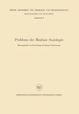 Probleme Der Medizin-Soziologie (1958)