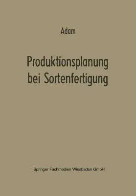 Produktionsplanung Bei Sortenfertigung (Softcover Reprint of the Original 1st 1969)