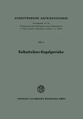 Reibscheiben-Regelgetriebe (Softcover Reprint of the Original 1st 1954)