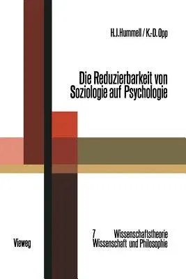 Die Reduzierbarkeit Von Soziologie Auf Psychologie: Eine These, Ihr Test Und Ihre Theoretische Bedeutung (1971)