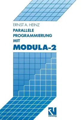 Parallele Programmierung Mit Modula-2 (Softcover Reprint of the Original 1st 1990)