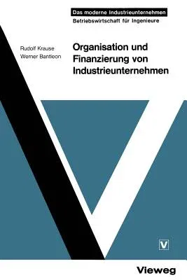 Organisation Und Finanzierung Von Industrieunternehmen (1971)