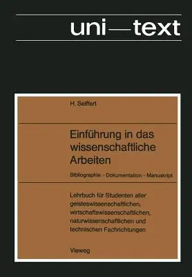 Einführung in Das Wissenschaftliche Arbeiten: Bibliographie -- Dokumentation -- Manuskript (1972)