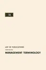 List of Publications Concerning Management Terminology (1963)