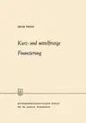 Kurz- Und Mittelfristige Finanzierung (1958)