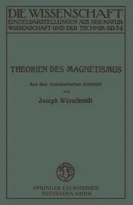 Theorien Des Magnetismus (Softcover Reprint of the Original 1st 1925)