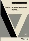 Mitarbeiter Führen: Ein Leitfaden Für Den Berufsalltag (Softcover Reprint of the Original 1st 1967)