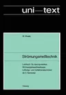 Strömungsmeßtechnik: Lehrbuch Für Aerodynamiker, Strömungsmaschinenbauer Lüftungs- Und Verfahrenstechniker AB 5. Semester (1969)