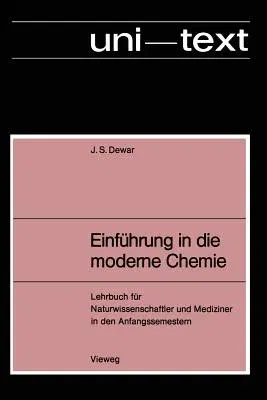 Einführung in Die Moderne Chemie: Lehrbuch Für Naturwissenschaftler Und Mediziner in Den Anfangssemestern (Softcover Reprint of the Original 1st 1970)