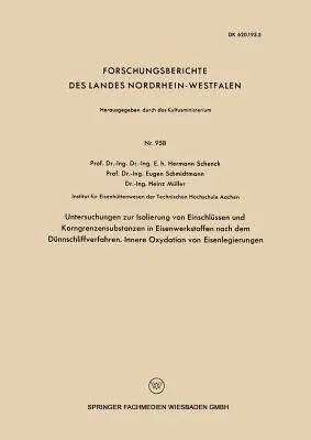 Untersuchngen Zur Isolierung Von Einschlüssen Und Korngrenzensubstanzen in Eisenwerkstoffen Nach Dem Dünnschliffverfahren. Innere Oxydation Von Eisenl