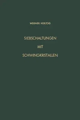 Siebschaltungen Mit Schwingkristallen (2. Aufl. 1962. Softcover Reprint of the Original 2nd 1962)