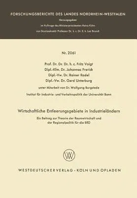 Wirtschaftliche Entleerungsgebiete in Industrieländern: Ein Beitrag Zur Theorie Der Raumwirtschaft Und Der Regionalpolitik Für Die Brd (1969)