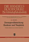 Zwangsvollstreckung Konkurs Und Vergleich: Fortsetzung (Schluß) Aus Der 31. Lieferung Seite 85-160 (1951)