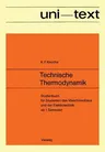 Technische Thermodynamik: Studienbuch Für Studenten Des Maschinenbaus Und Der Elektrotechnik AB 1. Semester (1972)