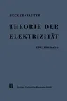 Theorie Der Elektrizität: Zweiter Band: Einführung in Die Quantentheorie Der Atome Und Der Strahlung (10. Aufl. 1959)