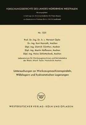 Untersuchungen an Werkzeugmaschinenspindeln, Wälzlagern Und Hydrostatischen Lagerungen (1964)