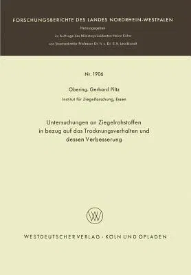 Untersuchungen an Ziegelrohstoffen in Bezug Auf Das Trocknungsverhalten Und Dessen Verbesserung (1967)