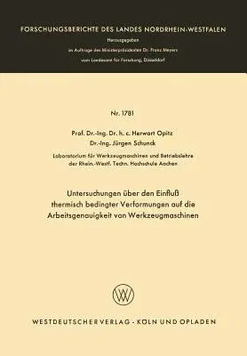 Untersuchungen Über Den Einfluß Thermisch Bedingter Verformungen Auf Die Arbeitsgenauigkeit Von Werkzeugmaschinen (1966)