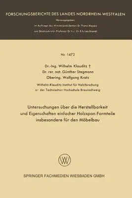 Untersuchungen Über Die Herstellbarkeit Und Eigenschaften Einfacher Holzspan-Formteile Insbesondere Für Den Möbelbau (1965)