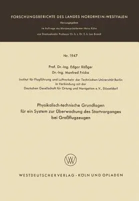 Physikalisch-Technische Grundlagen Für Ein System Zur Überwachung Des Startvorganges Bei Großflugzeugen (1968)