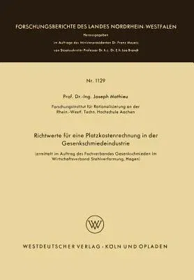 Richtwerte Für Eine Platzkostenrechnung in Der Gesenkschmiedeindustrie (1963)