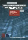 Unternehmensinformation Mit Sap(r)-Eis: Aufbau Eines Data Warehouses Und Einer Insight(r)-Anwendung (4. Aufl. 1999. Softcover Reprint of the Original