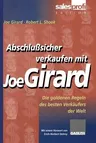 Abschlußsicher Verkaufen Mit Joe Girard: Die Goldenen Regeln Des Besten Verkäufers Der Welt (Softcover Reprint of the Original 1st 1998)