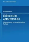 Elektronische Antriebstechnik: Dimensionierung Von Antrieben Mit MathCAD (Softcover Reprint of the Original 1st 1995)