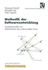 Methodik Der Softwareentwicklung: Vorgehensmodell Und State-Of-The-Art Der Professionellen Praxis (Softcover Reprint of the Original 1st 1998)