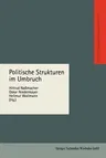 Politische Strukturen Im Umbruch (Softcover Reprint of the Original 1st 1994)