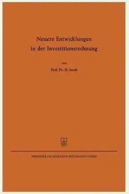 Neuere Entwicklungen in Der Investitionsrechnung (1964)